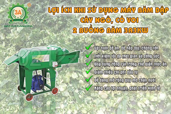 Những lợi ích khi sử dụng Máy băm đập dập cây ngô, cỏ voi 2 buồng băm 3A3Kw mang lại: