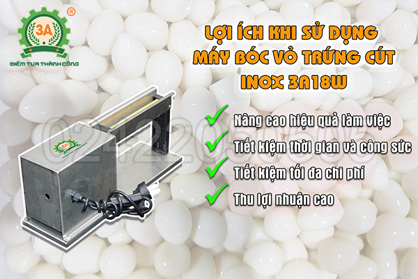Những lợi ích khi sử dụng Máy bóc vỏ trứng cút inox 3A18W mang lại: