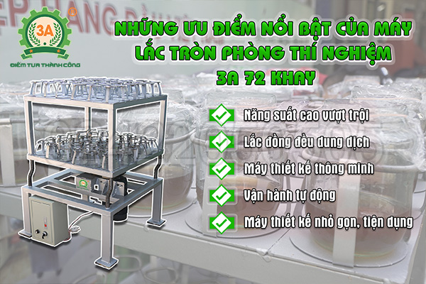 Những ưu điểm nổi bật của Máy lắc tròn phòng thí nghiệm 3A 72 khay