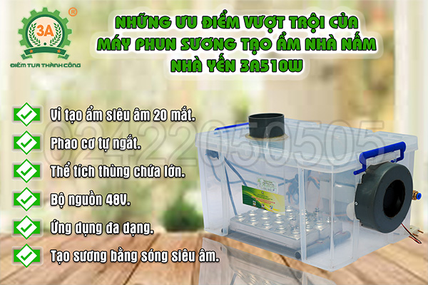 Máy phun sương tạo ẩm nhà nấm, nhà yến 3A510W có ưu điểm gì nổi bật?