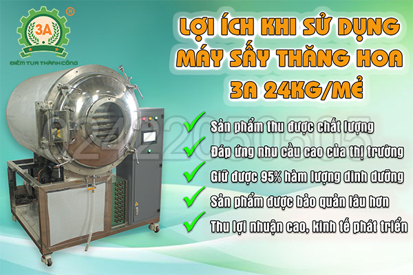 Những lợi ích khi sử dụng Máy sấy thăng hoa 3A 24Kg/mẻ