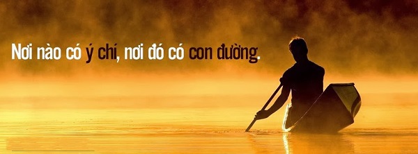 Nơi nào có ý chí, ở đó có con đường